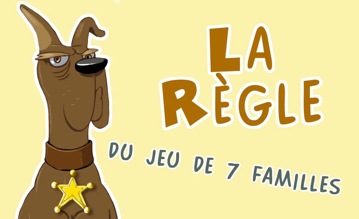 Vous jouez au jeu de 7 familles mais en connaissez-vous bien les règles ?